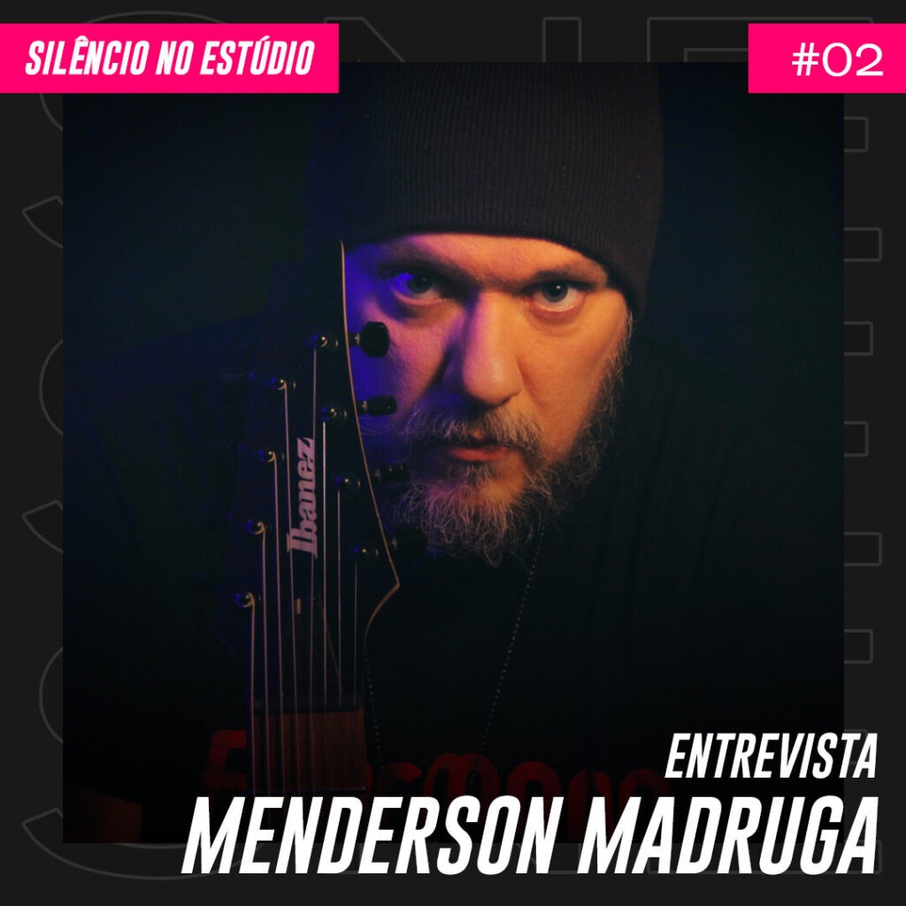 Episódio #02- Entrevista – Menderson Madruga