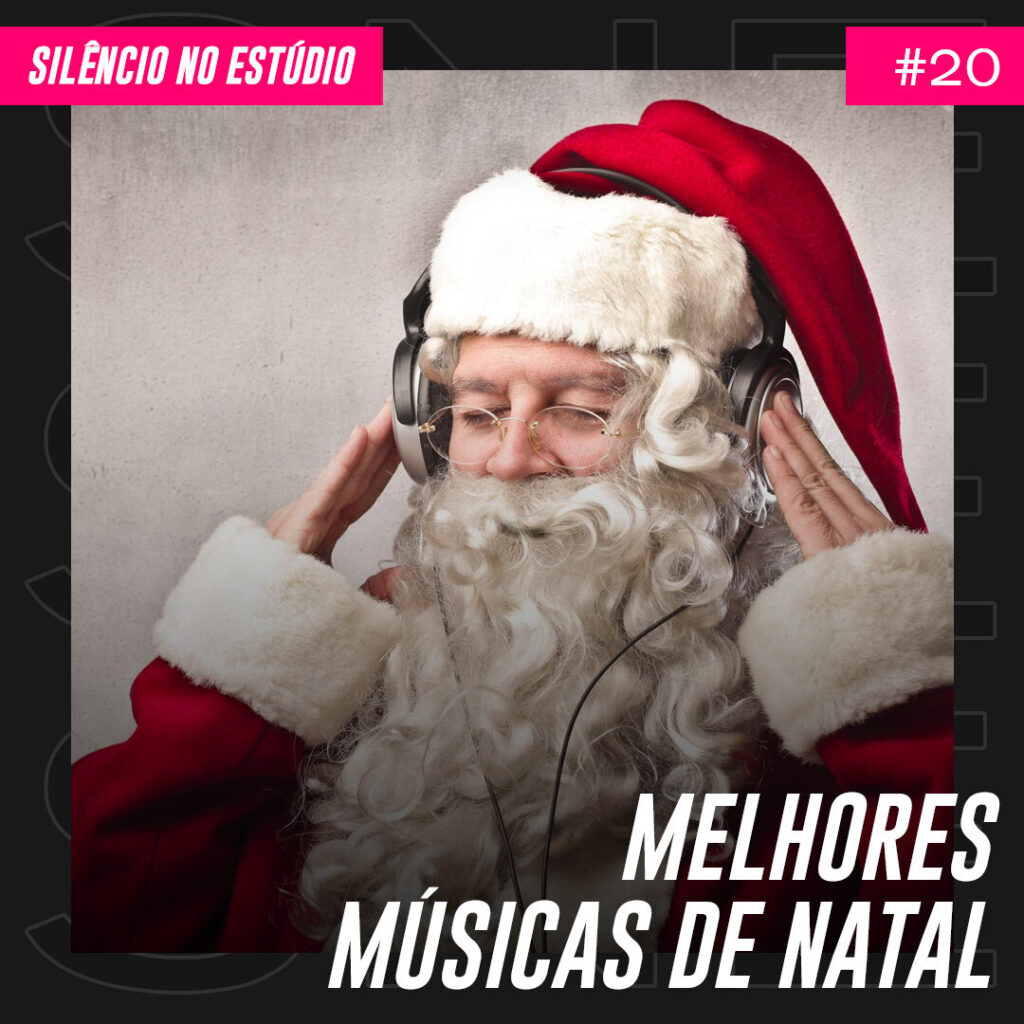 Episódio #20 – Melhores Músicas de Natal