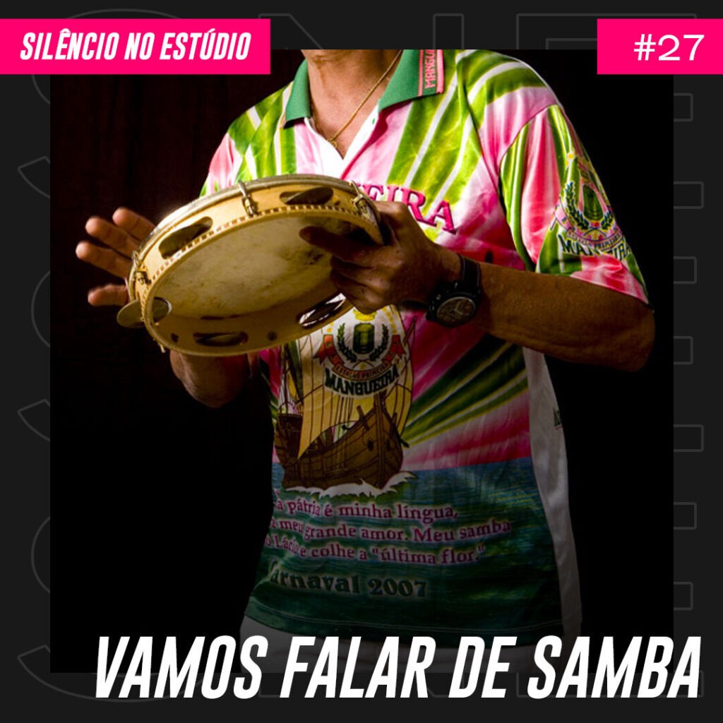 Episódio #27 – Vamos Falar de Samba