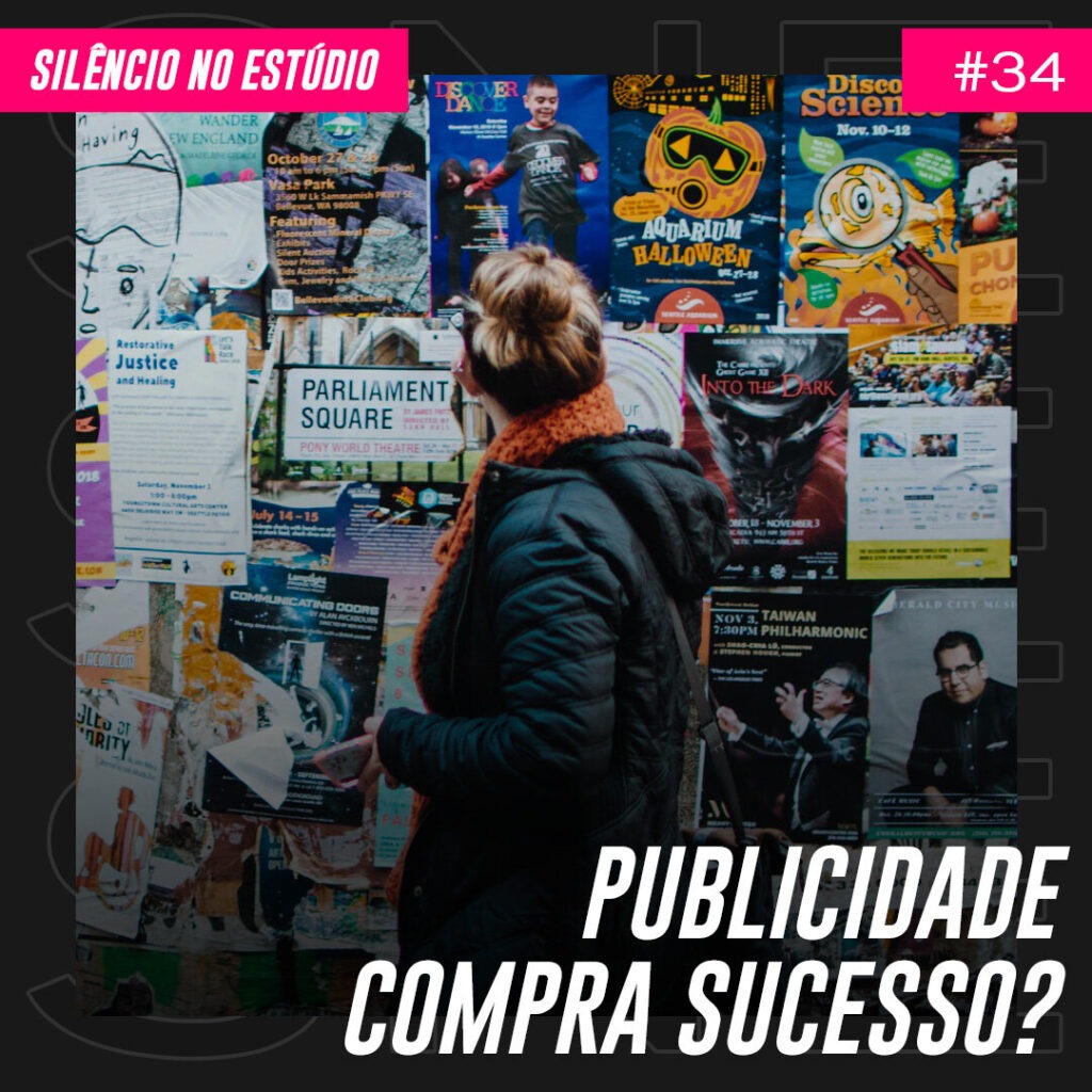 Episódio #34 – Publicidade Compra Sucesso?