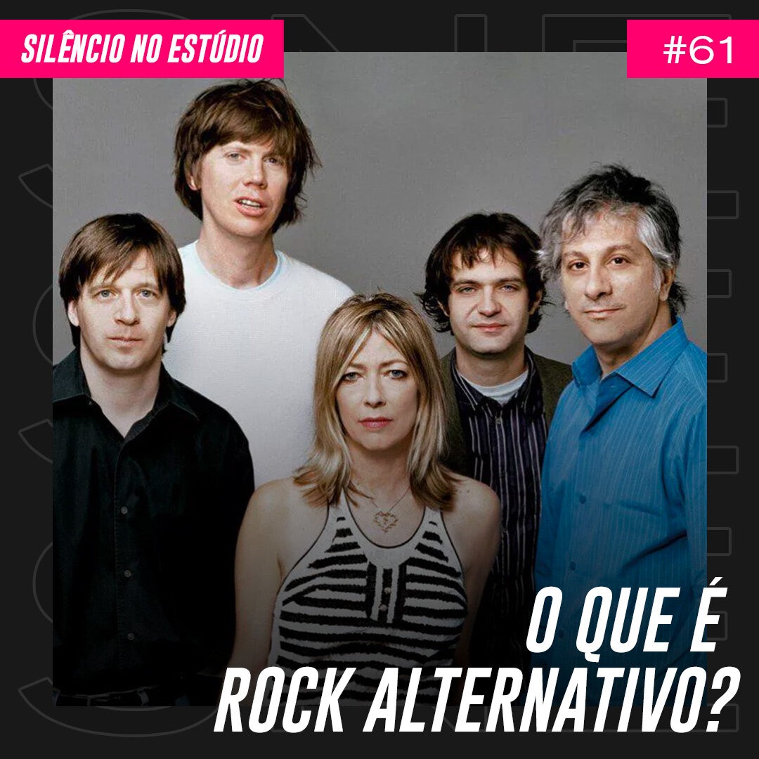 Episódio #61 – O Que é Rock Alternativo?