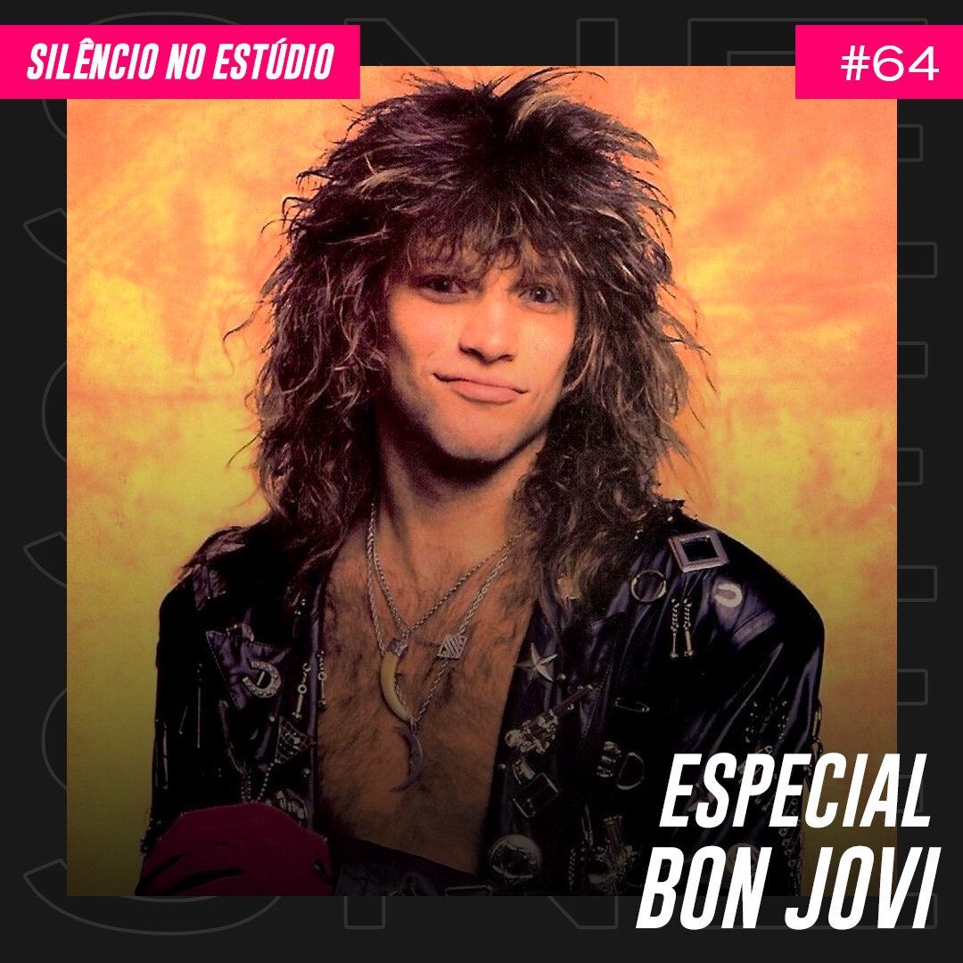 Episódio #64 – Especial Bon Jovi