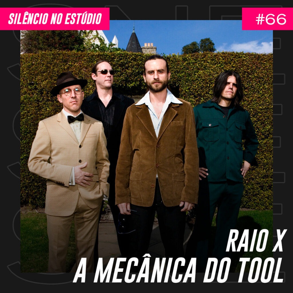 Episódio #66 – Raio X – A Mecânica do Tool