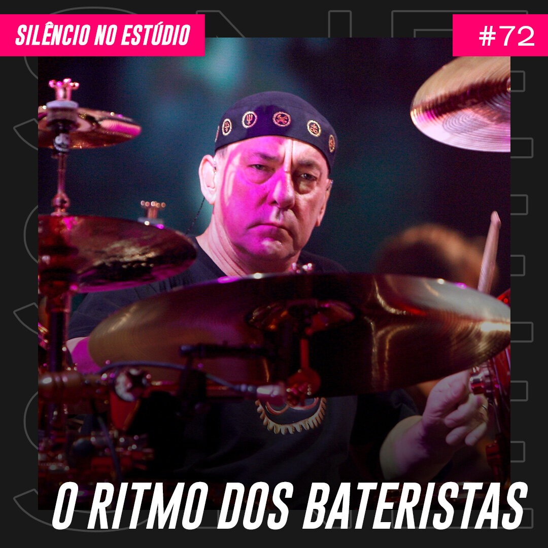 Episódio #72 – O Ritmo dos Bateristas