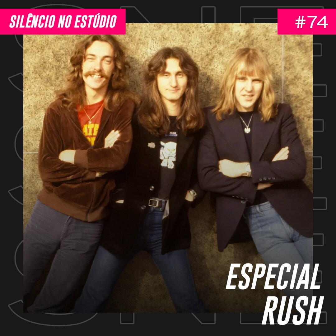 Episódio #74 – Especial Rush