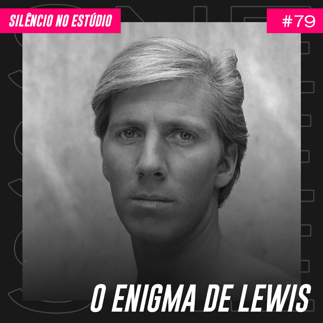 Episódio #79 – O Enigma de Lewis