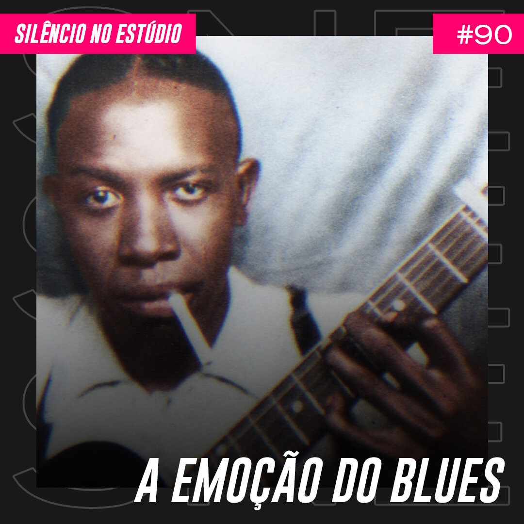 Episódio #90 – A Emoção do Blues (Feat. André Kassu)