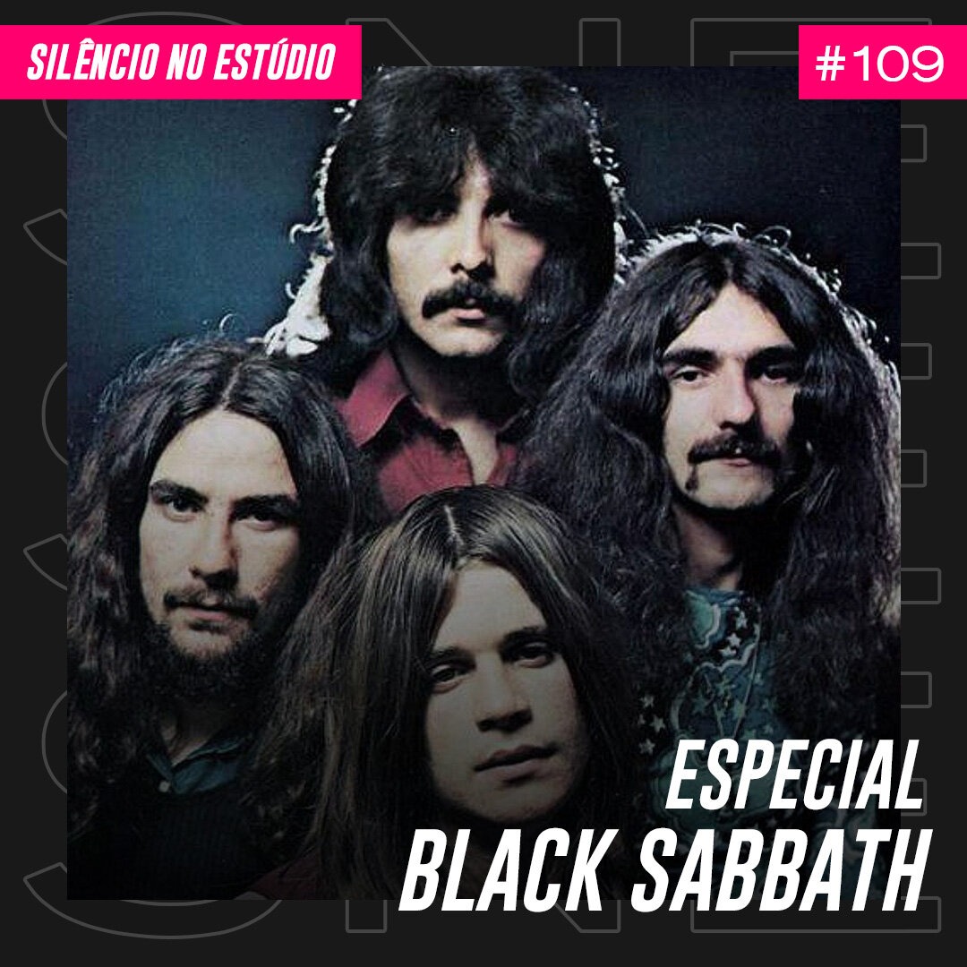 Episódio #109 – Especial Black Sabbath