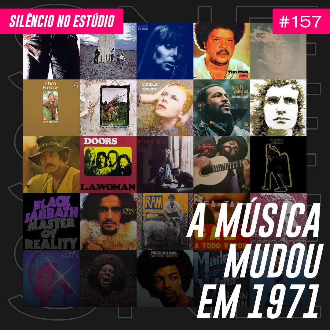 Episódio #157 – A Música Mudou em 1971