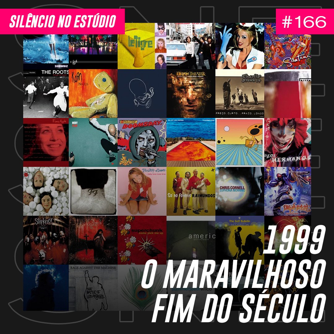 Episódio #166 – 1999 – O Maravilhoso Fim do Século