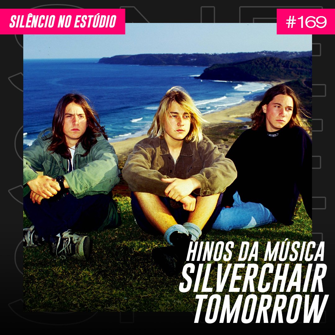 Episódio #169 – Hinos da Música – Silverchair – Tomorrow (Feat. Gabi Romeiro)
