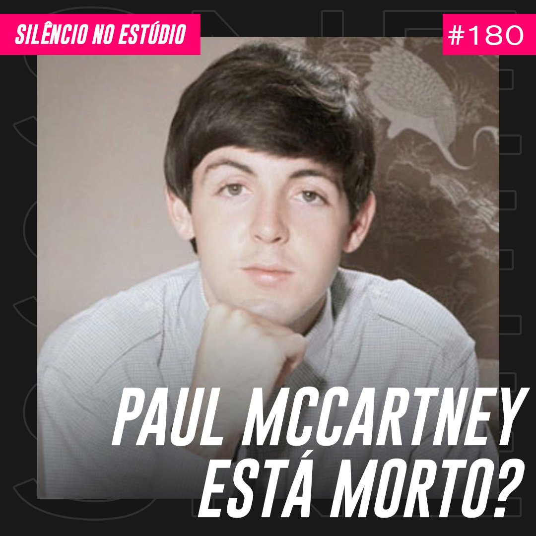 Episódio #180 – Paul McCartney Está Morto?