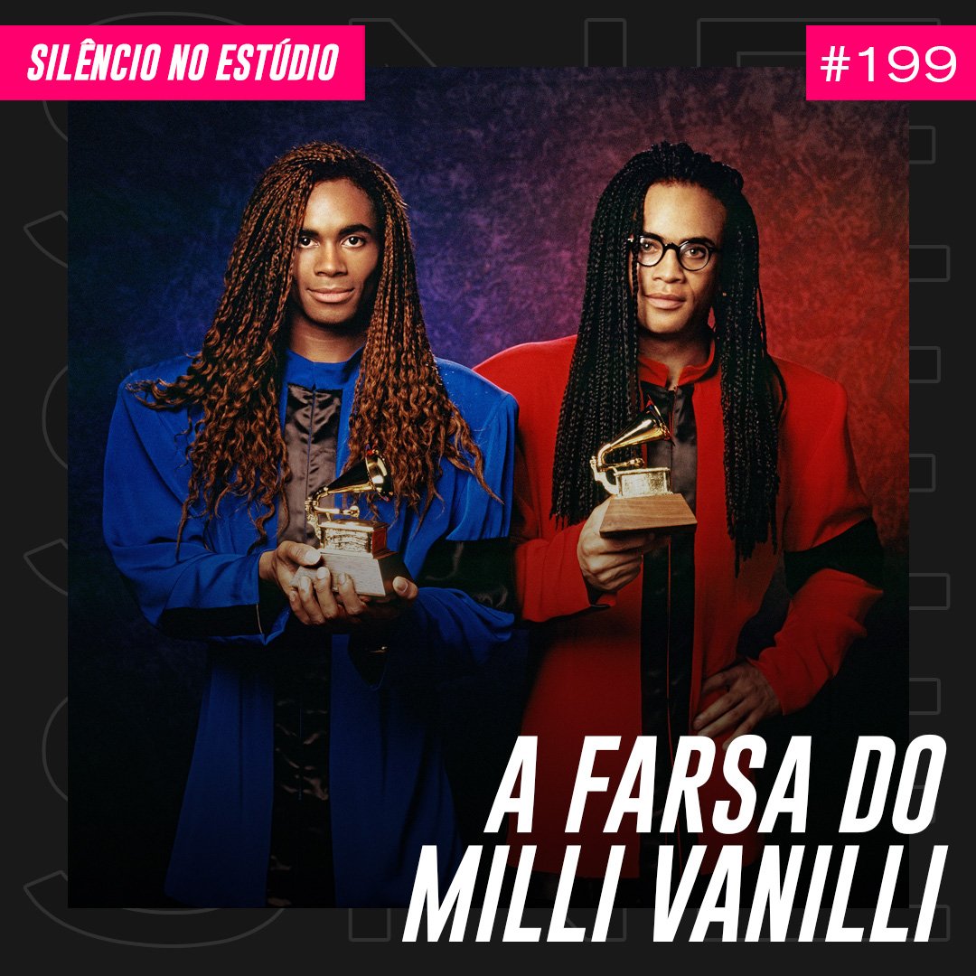 Episódio #199 – A Farsa do Milli Vanilli
