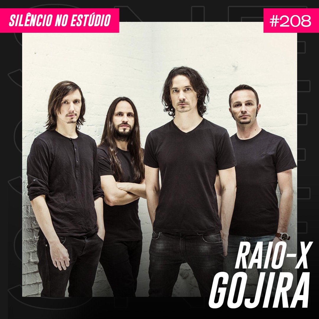 Episódio #208 – Raio – X – Gojira