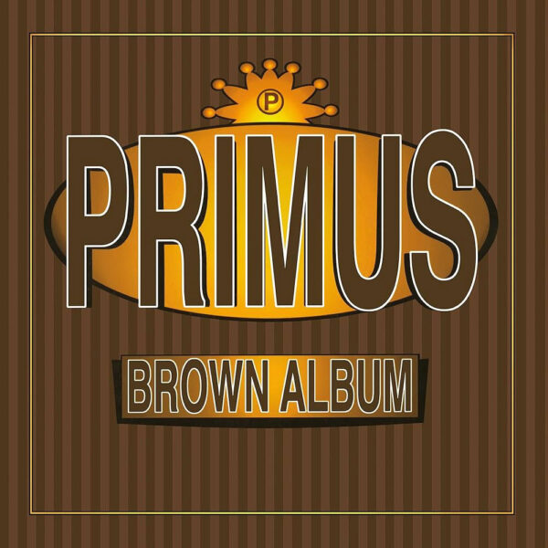 Brown Album do Primus. Entre o Abafado e o Brilhante